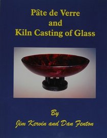 Pte de Verre and Kiln Casting of Glass