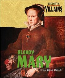 Bloody Mary (History's Villains)