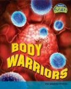 Body Warriors: The Immune System (Raintree Fusion: Life Science)