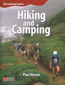 Hiking and Camping (Recreational Sports - Macmillan Library)