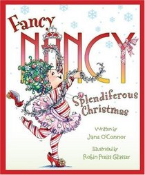 Fancy Nancy: Splendiferous Christmas