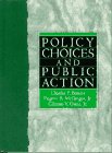 Policy Choices and Public Action