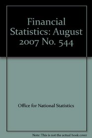 Financial Statistics: August 2007 No. 544