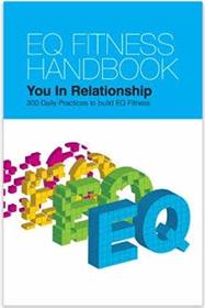 EQ Fitness Handbook - You In Relationship - 300 Daily Practices to Build EQ Fitness
