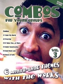 Combos for Youth Groups: 6 Month-long Themes With the Works (Combos for Youth Groups)