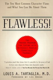 Flawless! The Ten Most Common Character Flaws and What You Can Do about Them