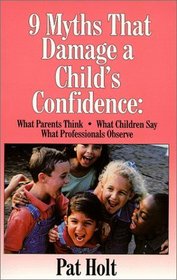 Nine Myths that Damage a Child's Confidence