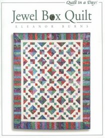 Jewel Box Quilt (Quilt in a Day)