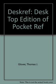 Deskref: Desk Top Edition of Pocket Ref