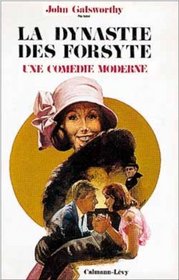 Une Comdie Moderne - Dynastie Forsyte, tome 2