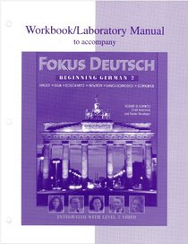 Workbook/Lab Manual to accompany Fokus Deutsch: Beginning German 2