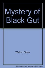 Mystery of Black Gut