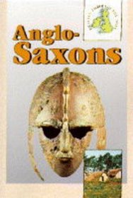 The Anglo-Saxons (Britain Through the Ages)