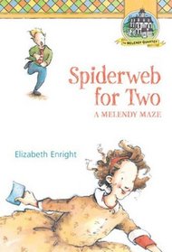 Spiderweb for Two: A Melendy Maze (Melendy Quartet, Bk 4)