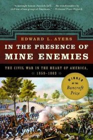 In the Presence of Mine Enemies: The Civil War in the Heart of America, 1859-1863