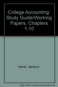 College Accounting: Study Guide/Working Papers, Chapters 1-10