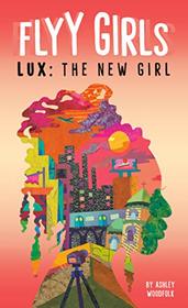 Lux: The New Girl #1 (Flyy Girls)