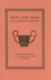 Pots and Pans of Classical Athens (Agora Picture Book 1)