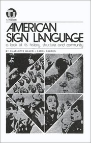American Sign Language-A Look at Its History, Structure and Community