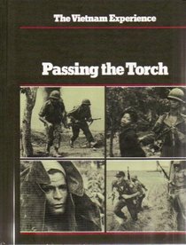 Passing the Torch (Vietnam Experience)