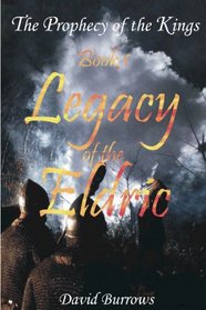 Legacy of the Eldric (Prophecy of the Kings, Bk 1)