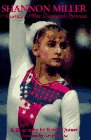 Shannon Miller: America's Most Decorated Gymnast : A Biography