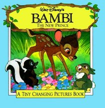 Walt Disney's Bambi: The New Prince (A Tiny Changing Pictures Book)