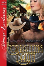 Corralling Dawn [Midnighter Seductions 3] (Siren Publishing Menage Everlasting)