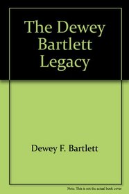 Dewey F. Bartlett: The Bartlett Legacy (Oklahoma Statesmen Series) (Oklahoma Statesman Series)