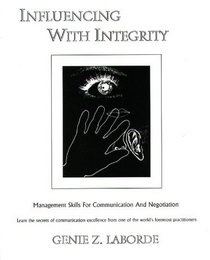 Influencing with Integrity: Management Skills for Communication and Negotiation Revised Edition