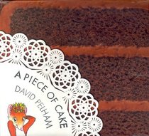 A Piece of Cake: A Delectable Pop-Up Book