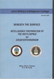Beneath the Surface : Intelligence Preparation of the Battlespace for Counterterrorism