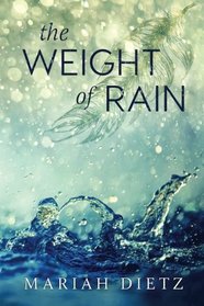 The Weight of Rain