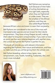 Ball Pythons as Pets: Ball Python breeding, where to buy, types, care, temperament, cost, health, handling, husbandry, diet, and much more included! Caring For Your Ball Python
