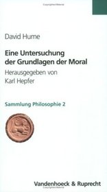Eine Untersuchung der Grundlagen der Moral (SAMMLUNG PHILOSOPHIE) (German Edition)