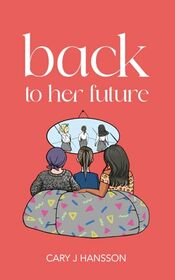 Back to her future (The Gen X Series)