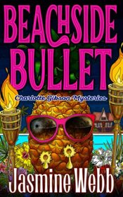 Beachside Bullet (Charlotte Gibson Mysteries)