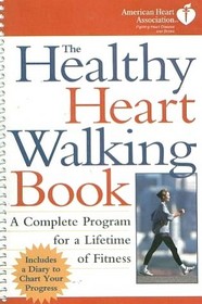 Healthy Heart Walking Book: A Complete Program for a Lifetime of Fitness