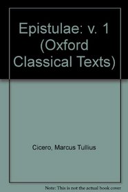 Epistulae: v. 1 (Oxford Classical Texts)