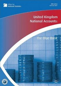 United Kingdom National Accounts 2009: The Blue Book (Office for National Statistics)