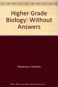 Higher Grade Biology: Without Answers