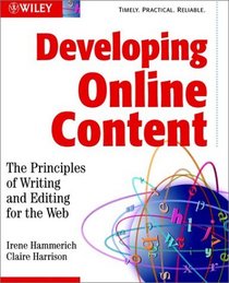 Developing Online Content: The Principles of Writing and Editing for the Web