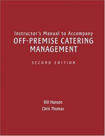 Instructor's Manual to Accompanyoff-Premise Catering Management