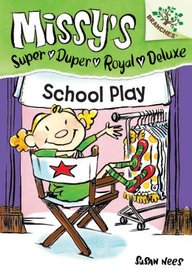 Missy's Super Duper Royal Deluxe #3: School Play (A Branches Book) - Library Edition