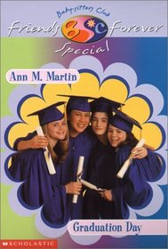 Graduation Day (Baby-Sitters Club Friends Forever Special)