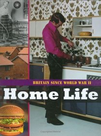 Home Life (Britain Since WWII)
