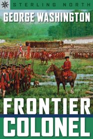 George Washington: Frontier Colonel