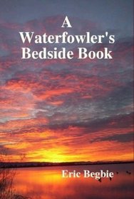 A Waterfowler's Bedside Book (Hard Cover)