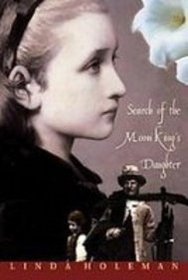 Search of the Moon King's Daughter: A Novel