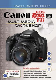 Magic Lantern Guides: Canon EOS Rebel T1i/EOS 500D Multimedia Workshop